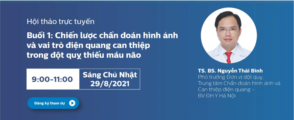 Buổi 1: Chiến lược Chẩn đoán hình ảnh và vai trò điện quang can thiệp trong đột quỵ thiếu máu não